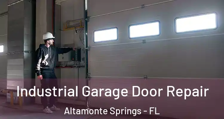  Industrial Garage Door Repair Altamonte Springs - FL