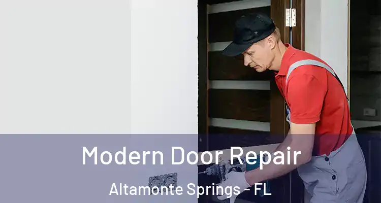  Modern Door Repair Altamonte Springs - FL