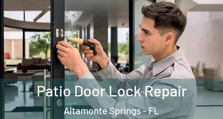  Patio Door Lock Repair Altamonte Springs - FL