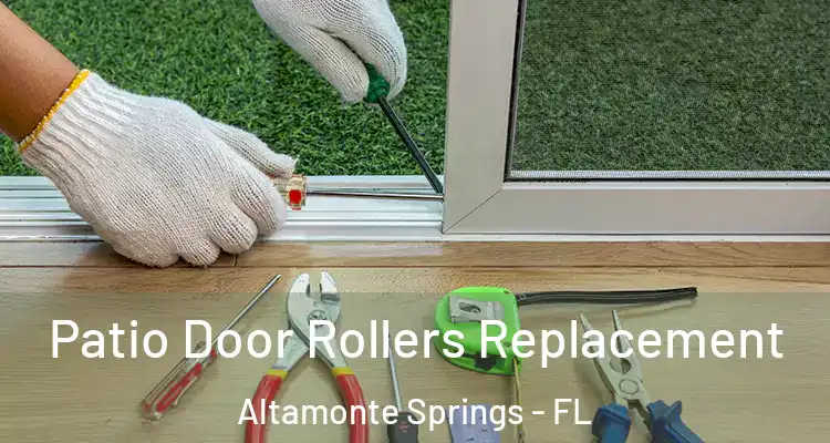  Patio Door Rollers Replacement Altamonte Springs - FL