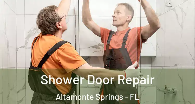 Shower Door Repair Altamonte Springs - FL