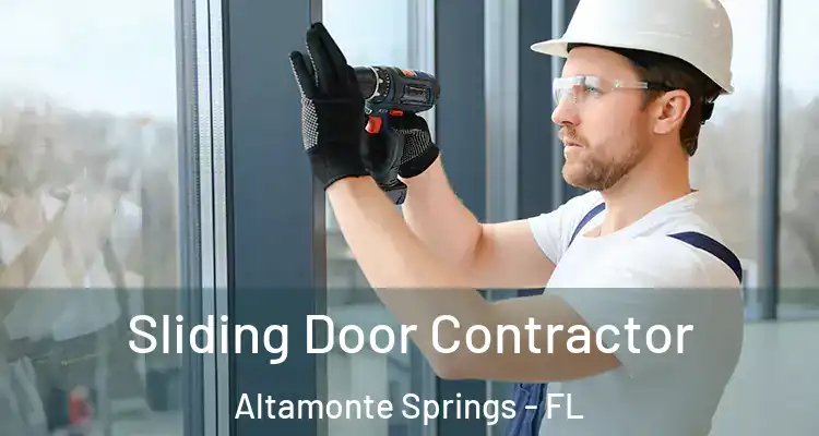  Sliding Door Contractor Altamonte Springs - FL