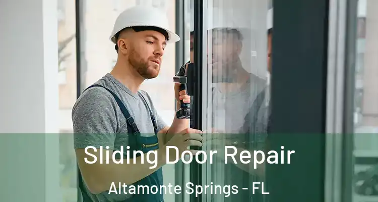  Sliding Door Repair Altamonte Springs - FL