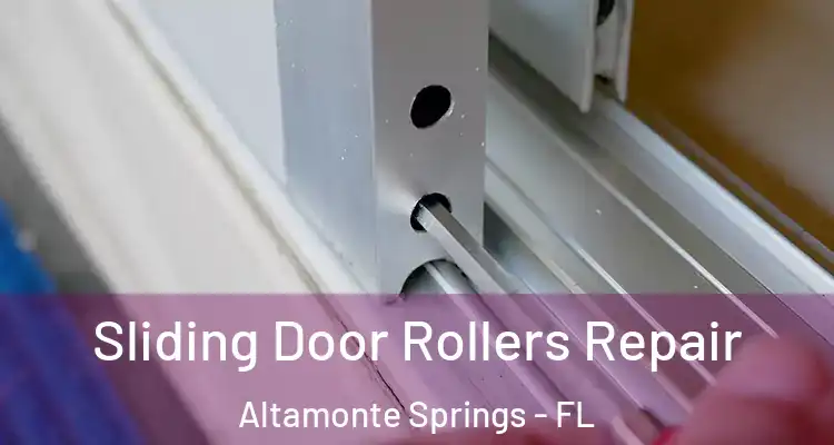  Sliding Door Rollers Repair Altamonte Springs - FL