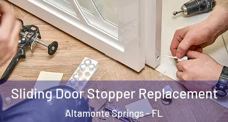 Sliding Door Stopper Replacement Altamonte Springs - FL
