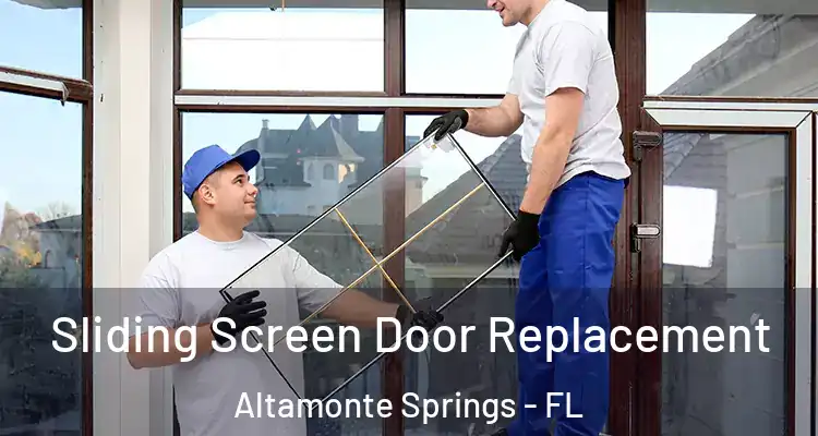  Sliding Screen Door Replacement Altamonte Springs - FL