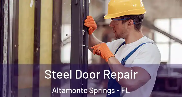  Steel Door Repair Altamonte Springs - FL